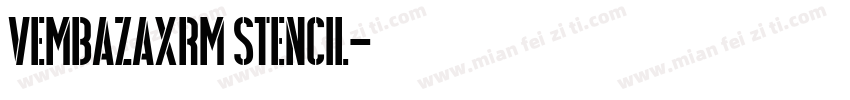 VEMBAZAXRM STENCIL字体转换
